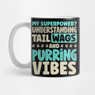 I understand tail wags - Animal caretaker Mug